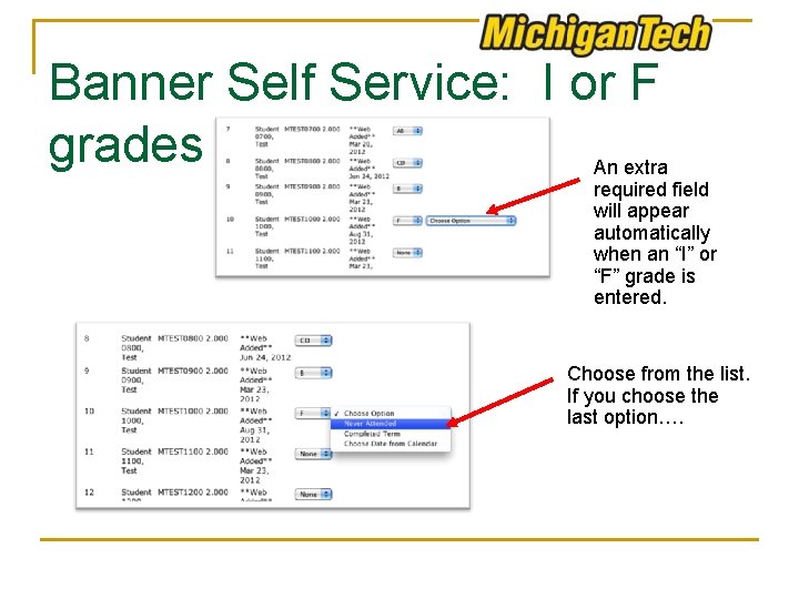 Banner Self Service: I or F grades An extra required field will appear automatically
