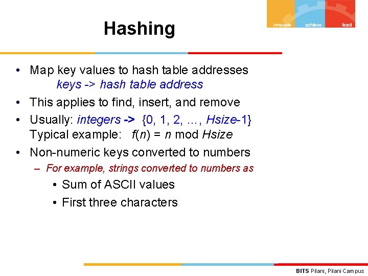 Hashing • Map key values to hash table addresses keys -> hash table address