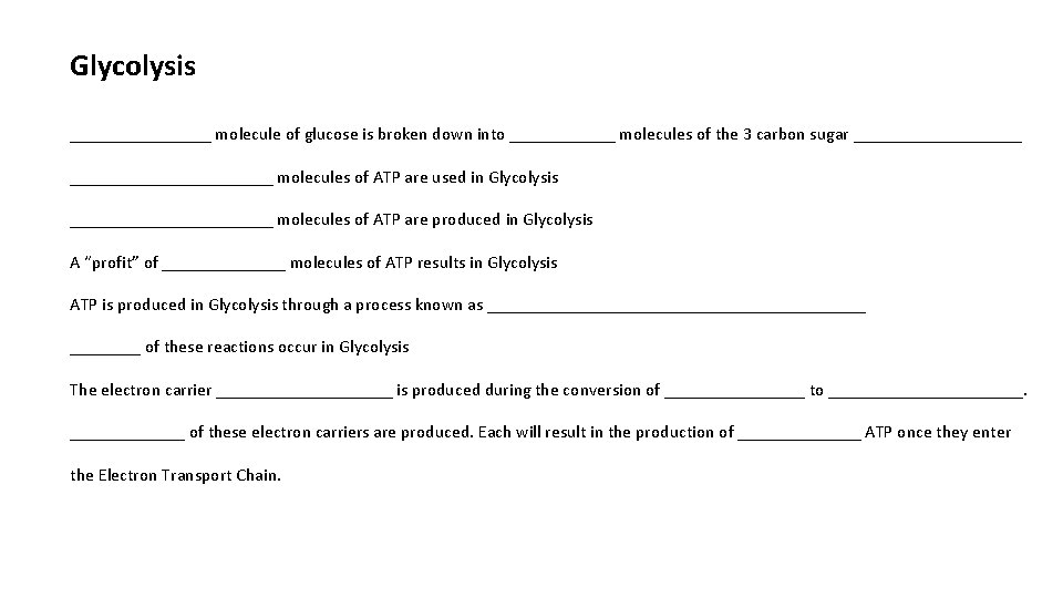 Glycolysis ________ molecule of glucose is broken down into ______ molecules of the 3