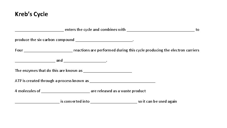 Kreb’s Cycle ____________ enters the cycle and combines with ________________ to produce the six-carbon