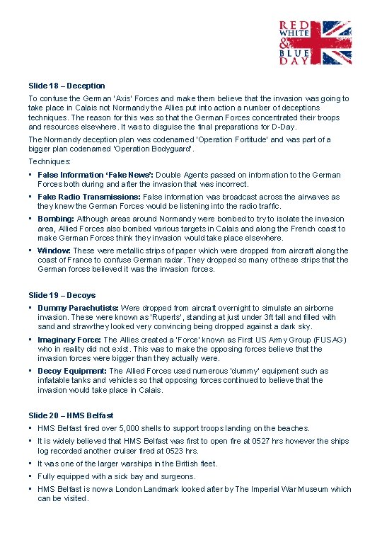 Slide 18 – Deception To confuse the German ‘Axis’ Forces and make them believe