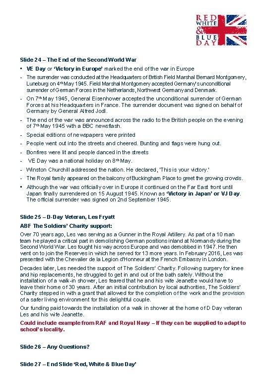 Slide 24 – The End of the Second World War • VE Day or