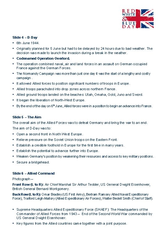 Slide 4 – D-Day • 6 th June 1944. • Originally planned for 5