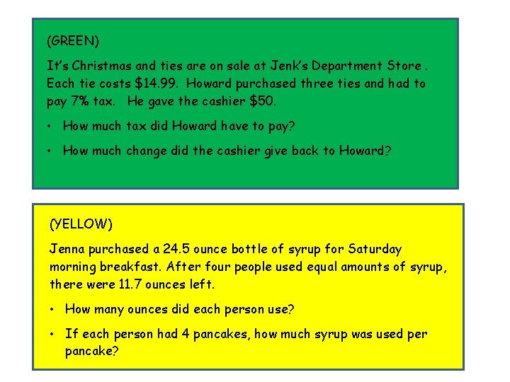 (GREEN) It’s Christmas and ties are on sale at Jenk’s Department Store. Each tie