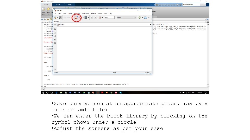 Initialization • Save this screen at an appropriate place. (as. slx file or. mdl