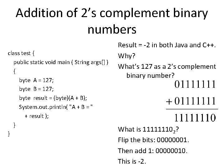 Addition of 2’s complement binary numbers class test { public static void main (