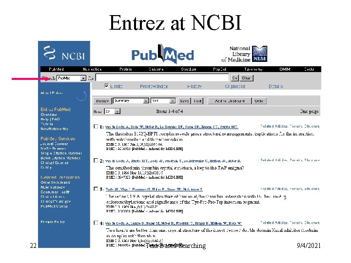 Entrez at NCBI 22 Text-Based Searching 9/4/2021 