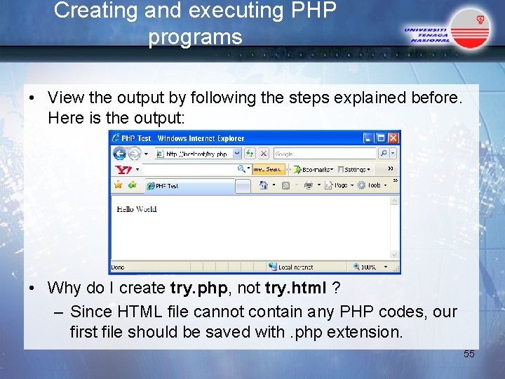Creating and executing PHP programs • View the output by following the steps explained
