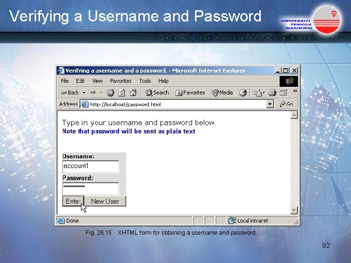 Verifying a Username and Password Fig. 26. 15 XHTML form for obtaining a username