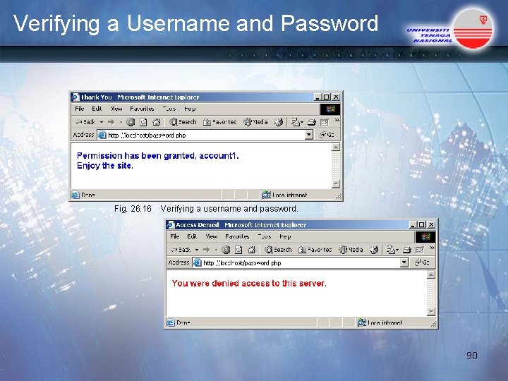 Verifying a Username and Password Fig. 26. 16 Verifying a username and password. 90