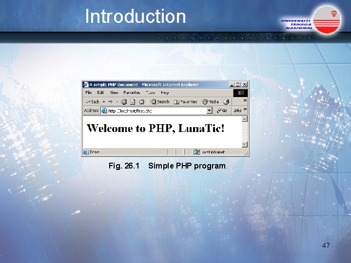 Introduction Fig. 26. 1 Simple PHP program. 47 