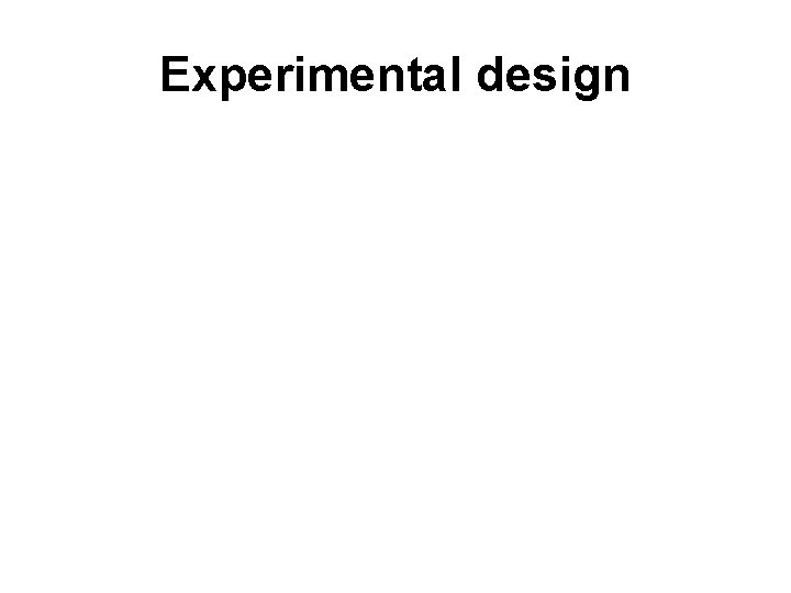 Experimental design 