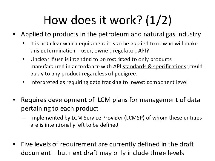How does it work? (1/2) • Applied to products in the petroleum and natural