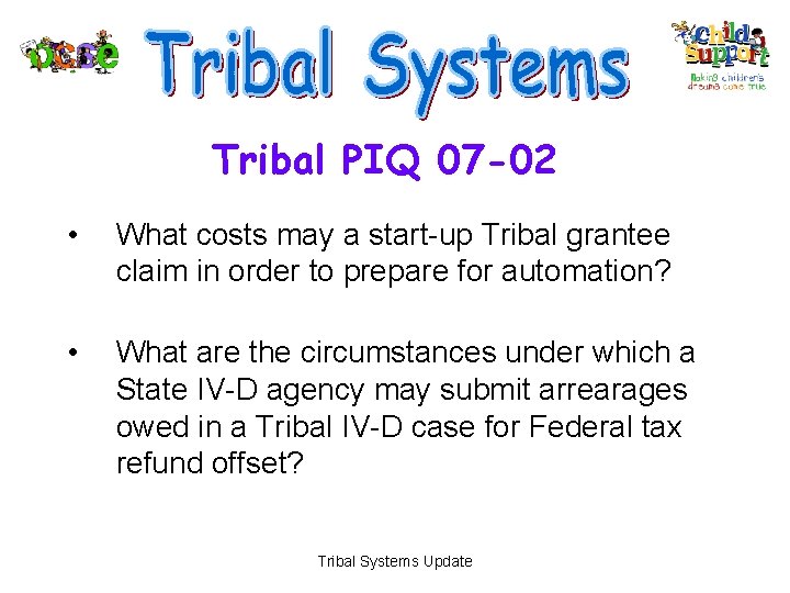 Tribal PIQ 07 -02 • What costs may a start-up Tribal grantee claim in