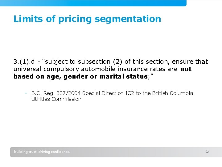 Limits of pricing segmentation 3. (1). d - “subject to subsection (2) of this