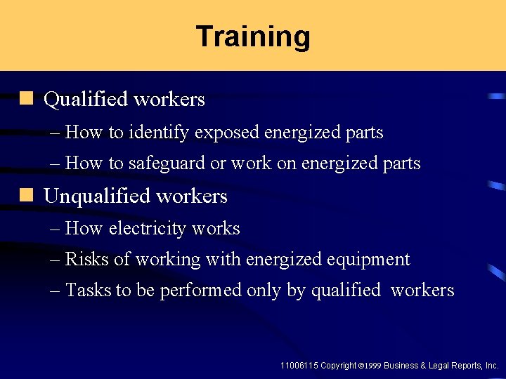 Training n Qualified workers – How to identify exposed energized parts – How to