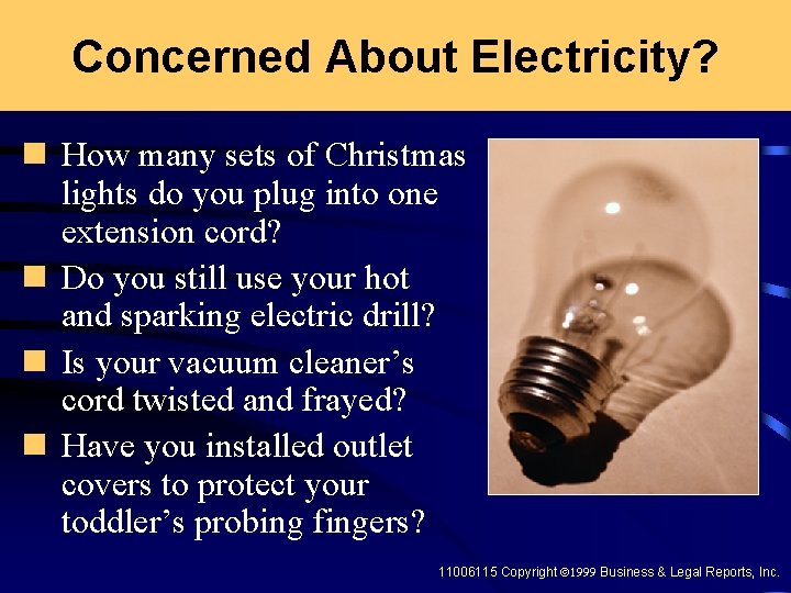 Concerned About Electricity? n How many sets of Christmas lights do you plug into