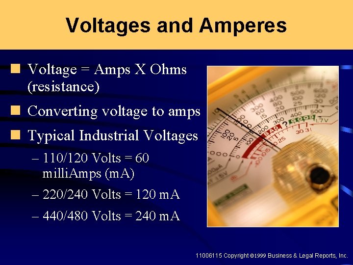 Voltages and Amperes n Voltage = Amps X Ohms (resistance) n Converting voltage to