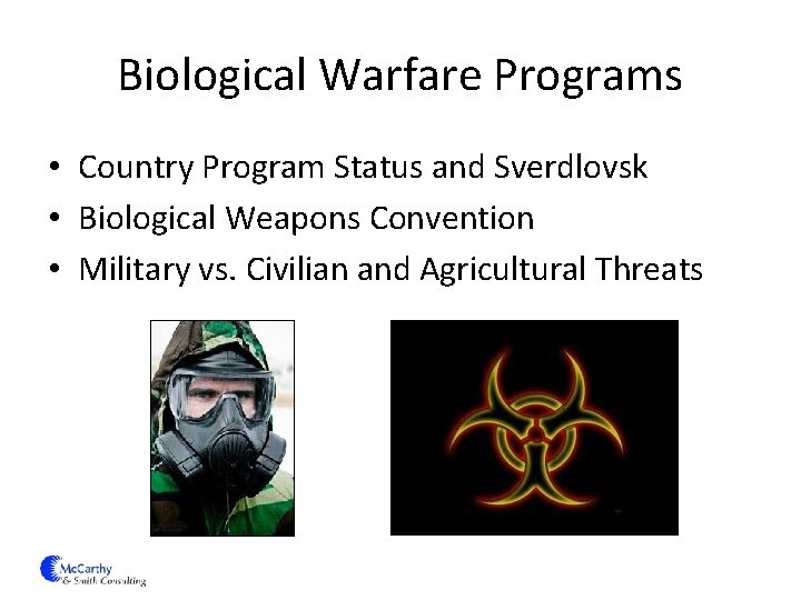 Biological Warfare Programs • Country Program Status and Sverdlovsk • Biological Weapons Convention •