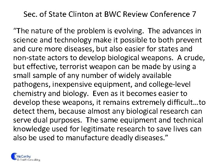Sec. of State Clinton at BWC Review Conference 7 “The nature of the problem