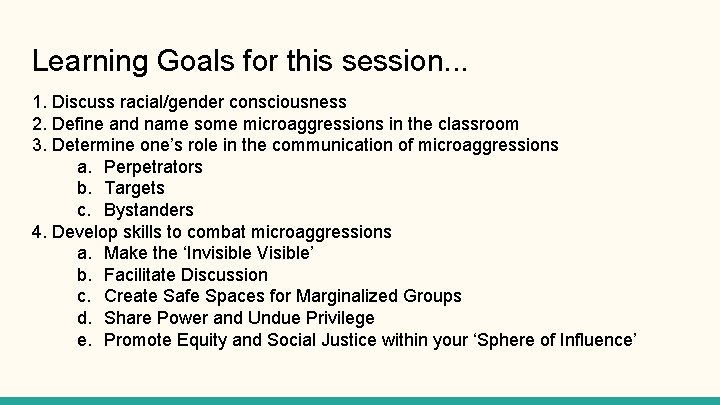 Learning Goals for this session. . . 1. Discuss racial/gender consciousness 2. Define and