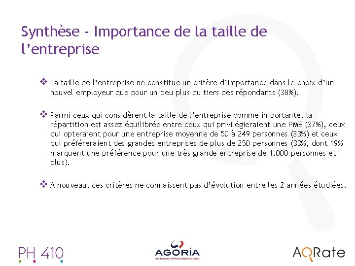 Synthèse - Importance de la taille de l’entreprise v La taille de l’entreprise ne