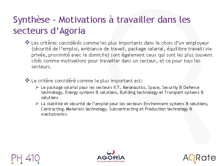 Synthèse - Motivations à travailler dans les secteurs d’Agoria v Les critères considérés comme