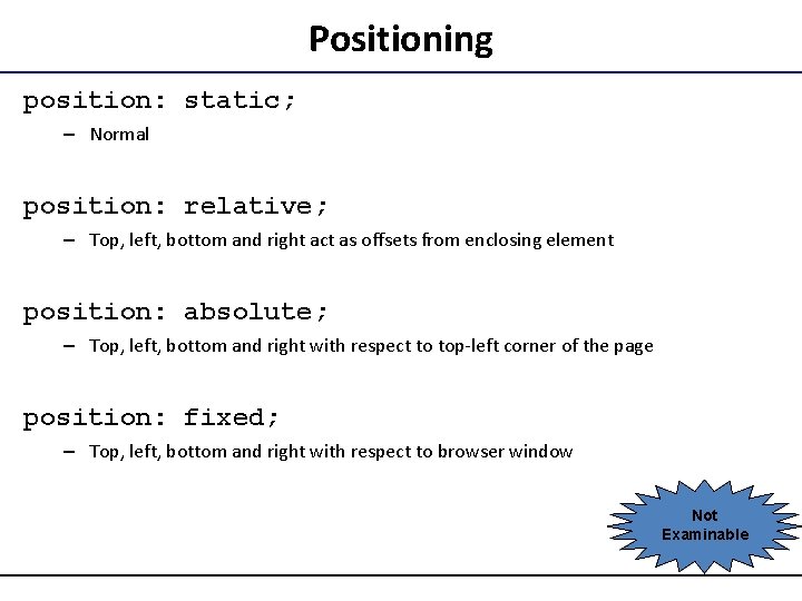 Positioning position: static; – Normal position: relative; – Top, left, bottom and right act