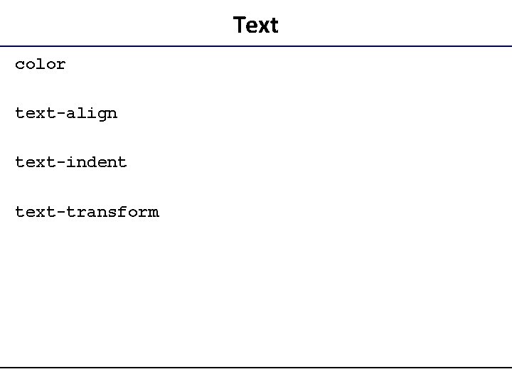 Text color text-align text-indent text-transform 
