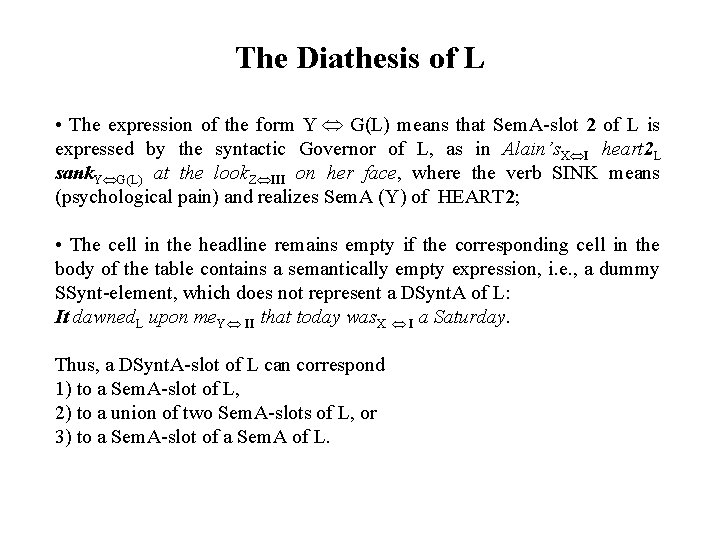 The Diathesis of L • The expression of the form Y G(L) means that