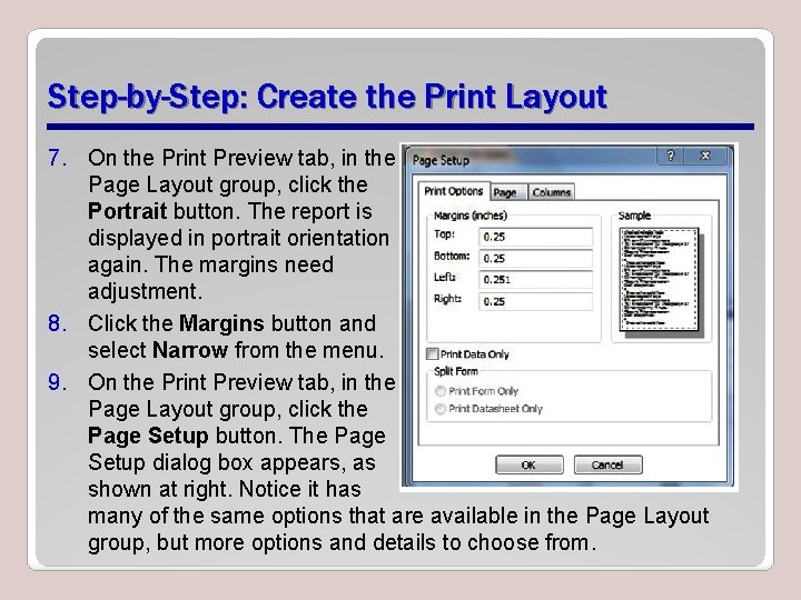 Step-by-Step: Create the Print Layout 7. On the Print Preview tab, in the Page