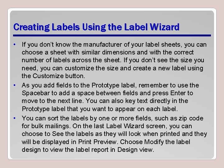 Creating Labels Using the Label Wizard • If you don’t know the manufacturer of