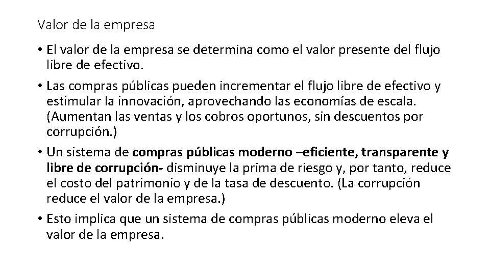 Valor de la empresa • El valor de la empresa se determina como el