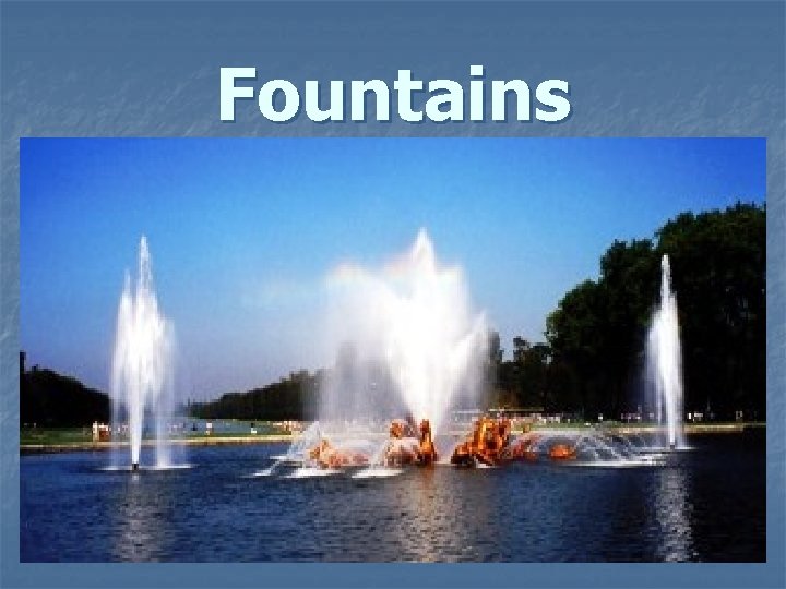 Fountains 