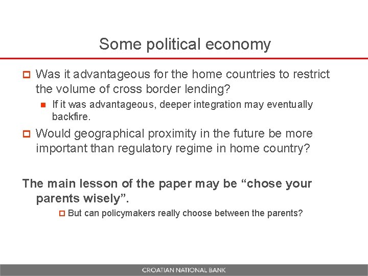 Some political economy p Was it advantageous for the home countries to restrict the
