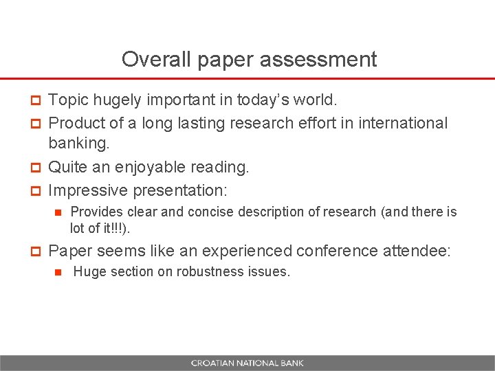 Overall paper assessment Topic hugely important in today’s world. p Product of a long
