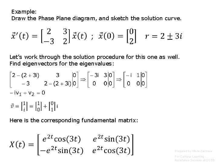 Example: Draw the Phase Plane diagram, and sketch the solution curve. Let’s work through