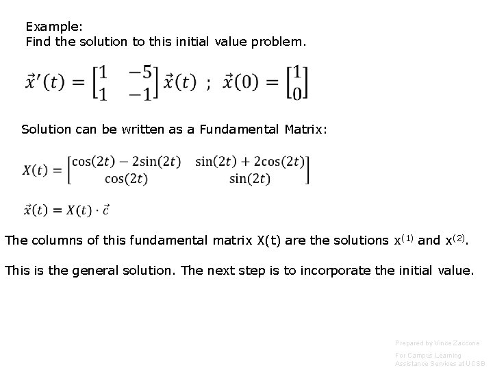 Example: Find the solution to this initial value problem. Solution can be written as