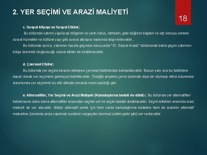 2. YER SEÇİMİ VE ARAZİ MALİYETİ 18 c. Sosyal Altyapı ve Sosyal Etkiler; Bu