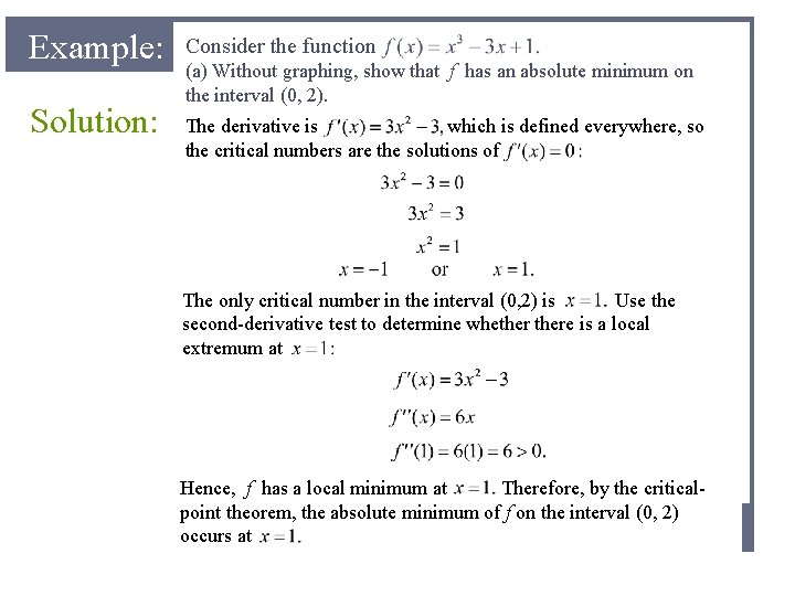 Example: Solution: Consider the function (a) Without graphing, show that f has an absolute