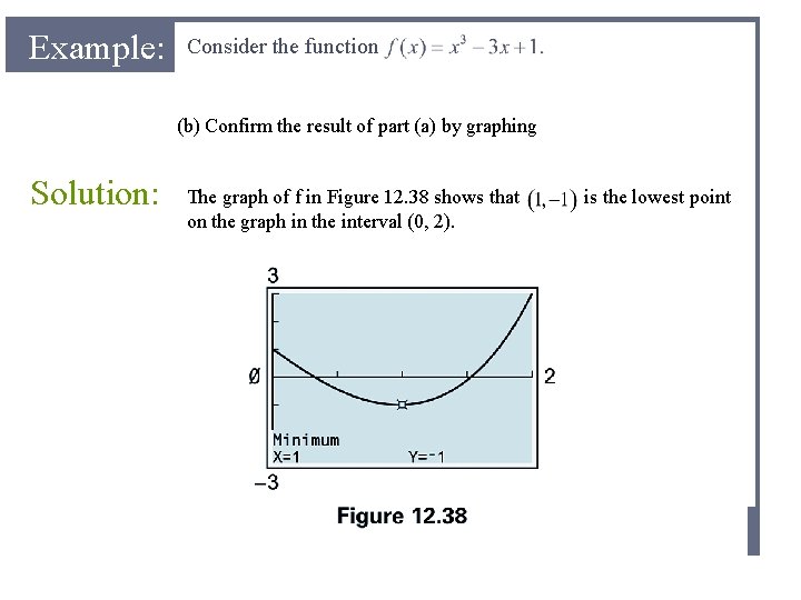 Example: Consider the function (b) Confirm the result of part (a) by graphing Solution: