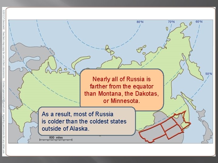 Nearly all of Russia is farther from the equator than Montana, the Dakotas, or