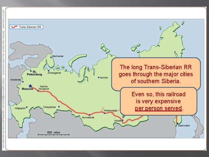 The long Trans-Siberian RR goes through the major cities of southern Siberia. Even so,