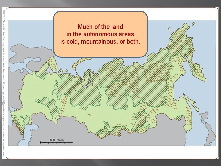 Much of the land in the autonomous areas is cold, mountainous, or both. 