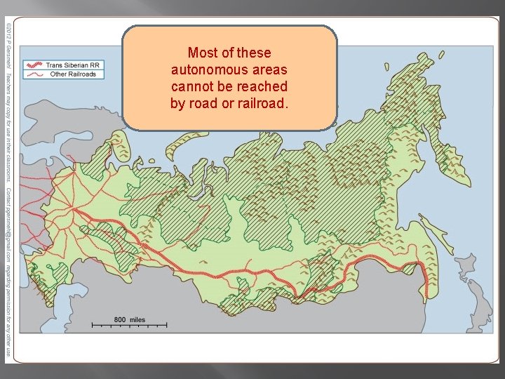 Most of these autonomous areas cannot be reached by road or railroad. 