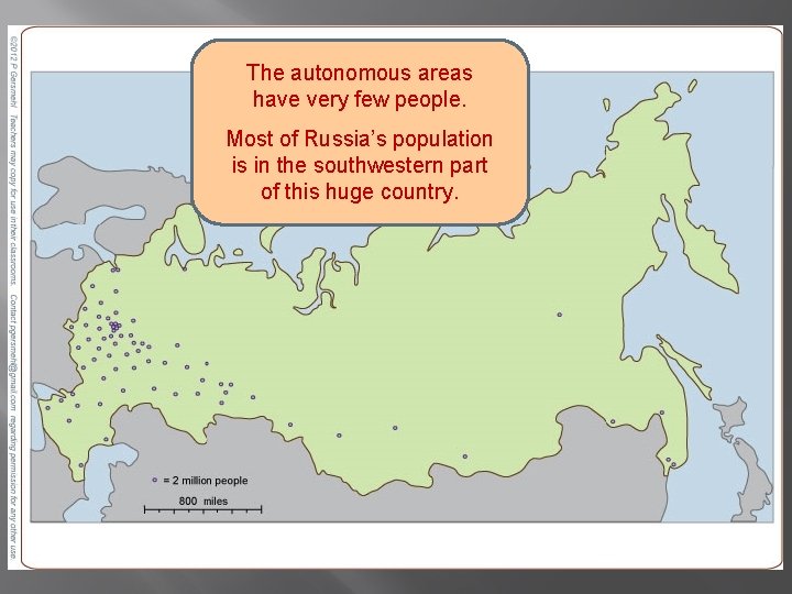 The autonomous areas have very few people. Most of Russia’s population is in the