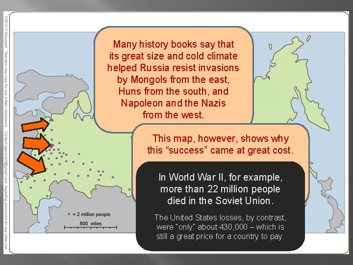 Many history books say that its great size and cold climate helped Russia resist