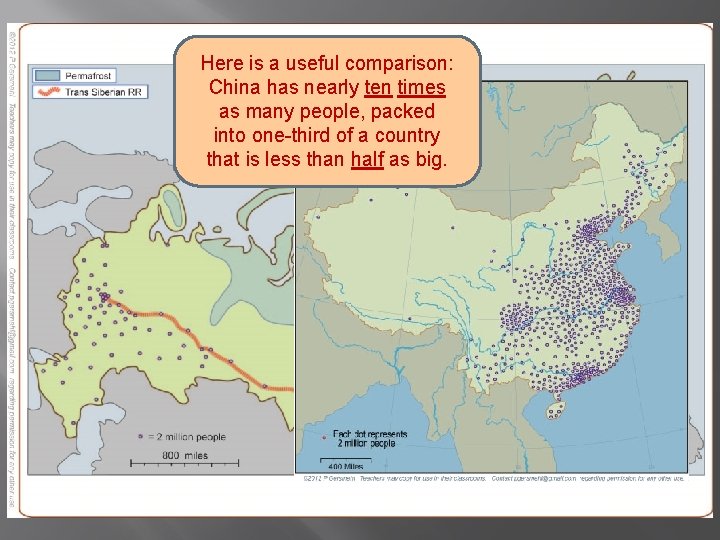 Here is a useful comparison: China has nearly ten times as many people, packed