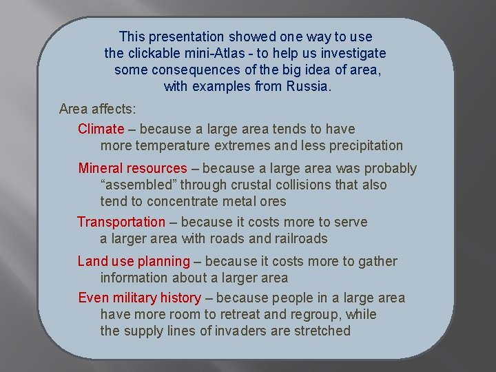 This presentation showed one way to use the clickable mini-Atlas - to help us