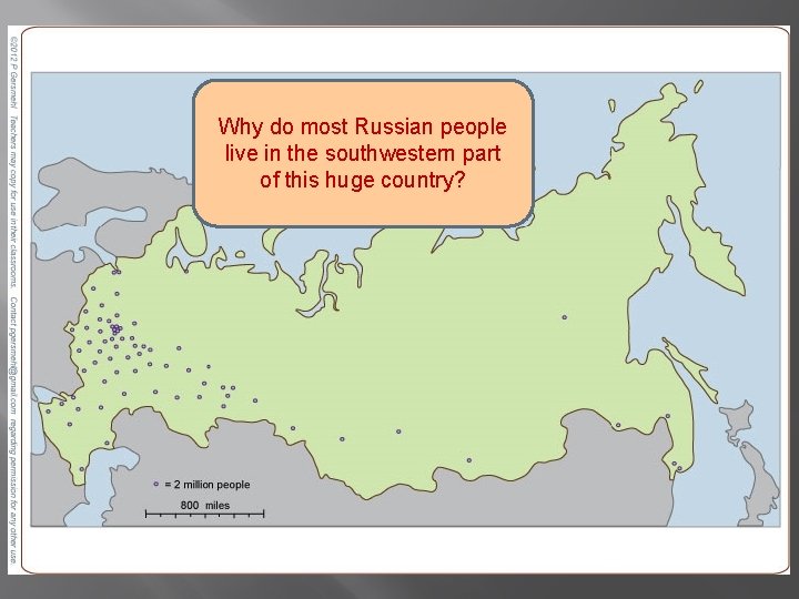 Why do most Russian people live in the southwestern part of this huge country?
